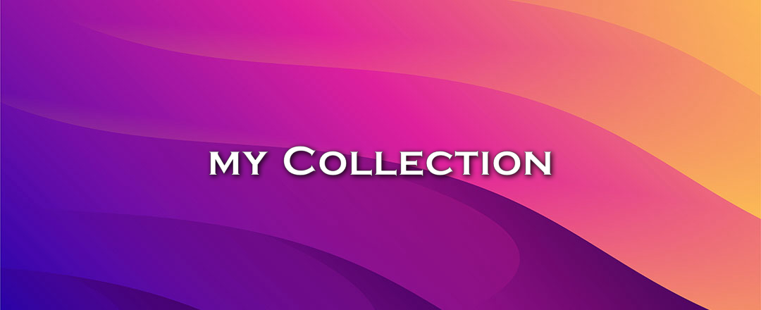 my Collection