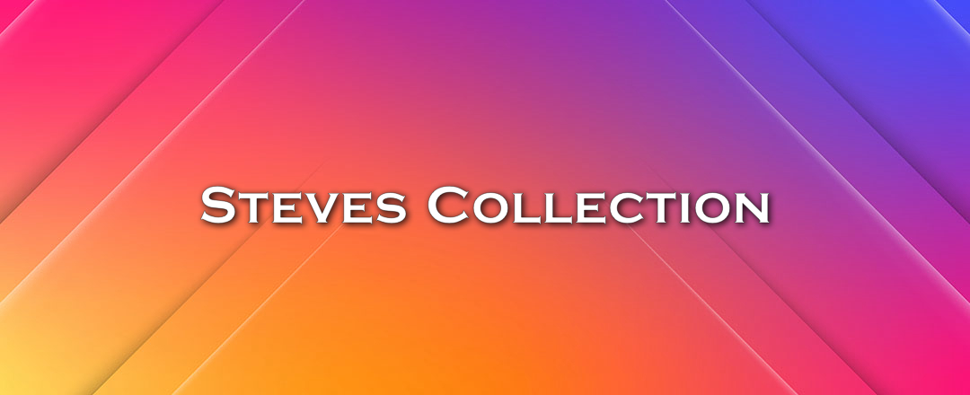 Steves Collection