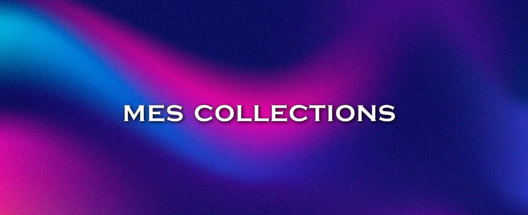 mes collections 