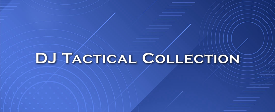 DJ Tactical Collection