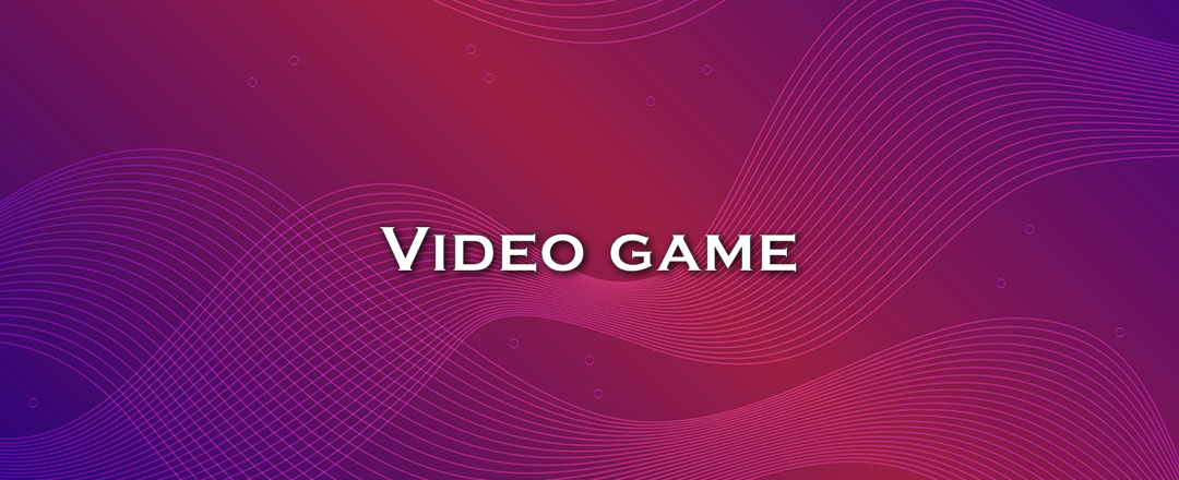 Video game