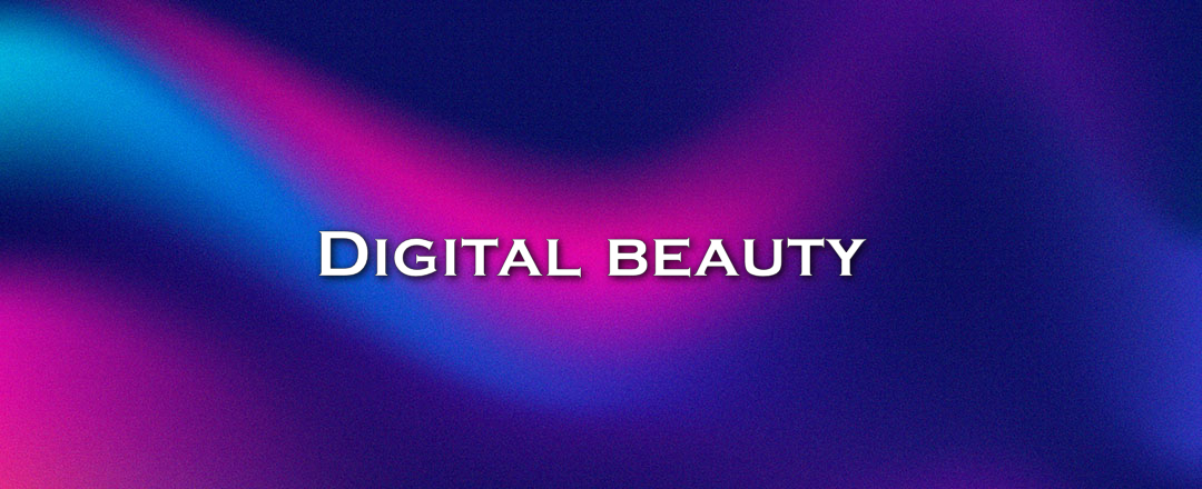 Digital beauty 