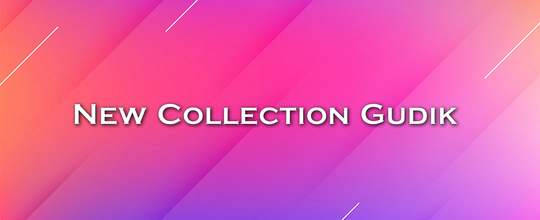 New Collection Gudik 