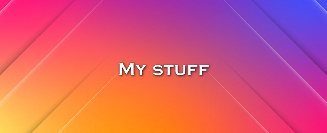 My stuff