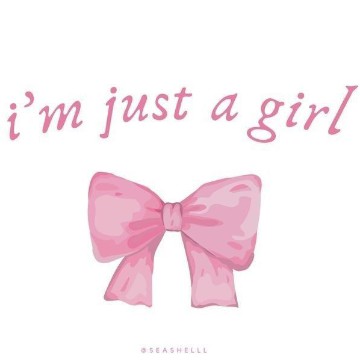 pink "Im just a girl"