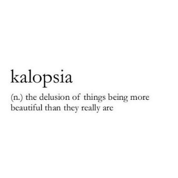 kalopsia