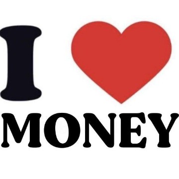 I love money