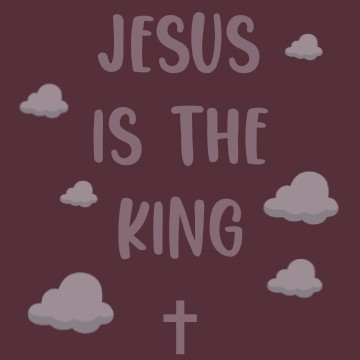 JESUS is the KING
